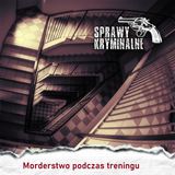 Morderstwo podczas treningu