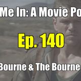 Ep. 140: Jason Bourne & The Bourne Trilogy