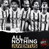 Chiacchiere random su...All or nothing: Juventus!