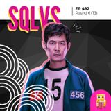 EP 492 - Round 6 (T3)