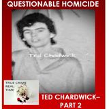 #12 - White Glove - Ted Chadwick - Part 2