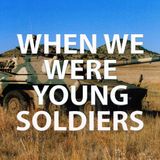 When We Were Young Soldiers - 1 Special Service Battalion