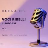 Voci Ribelli - Rebellious Voices- episodio 27