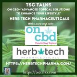 TSC Talks! ON CBD: "Advanced Topical Solutions to Enhance Your Lifestyle" with Herb Tech Pharmaceuticals