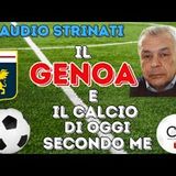 GENOA lunedì il MILAN e all'orizzonte un FUTURO ROSSOBLU da costruire. Parola a CLAUDIO STRINATI