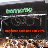 Bannaroo Then and Now 2024
