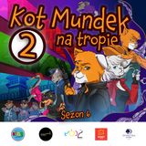 😺 Kot Mundek na tropie: Szpon - odc. 2 | sezon 6 | słuchowisko