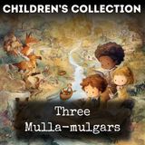 14 - Three Mulla-mulgars - Chapter 14 by Walter de la Mare