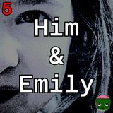 5: Him & Emily