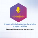 AI Meets IoT Building the Next Generation of Smart Facilities