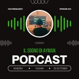 Ep.2 - Voci Resilienti: "Il sogno di Ayman"