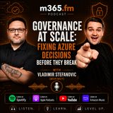 Governance at Scale: Fixing Azure Decisions Before They Break with Vladimir Stefanovic [MVP-MCT]