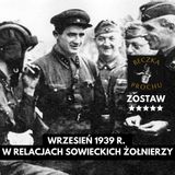 Jak Sowieci (Armia Czerwona) opisywali Polskę i Polaków w trakcie kampanii wrześniowej? (17 IX '39)