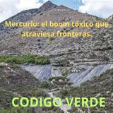 9.- Mercurio: el boom tóxico que atraviesa fronteras.