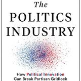Katherine Gehl Releases The Book The Poltics Industry
