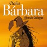 Doña Bárbara - Novela del escritor clásico venezolano, Rómulo Gallegos. Narrada por: Eduardo Serrano.