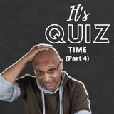 It's Quiz Time! (Part 4)