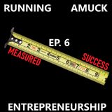EP. 6 Entrepreneurship