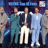 Ep. 205 - 'NSYNC Top 10 Favs