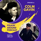 EP11 Colm Gavin