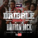 The Dribble Episode 7 Haitian Jack talks Domencio, Alpo Martinez and Security at the Tunnel Nightclub