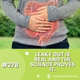 Leaky Gut Is Real And The Science Proves It.