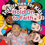Hold On to Faith