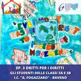 Ep. 3 Dritti per i Diritti - Classi 3A e 3B I.C. "A. Fogazzaro" Baveno