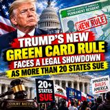 Trump’s New Green Card Rule Faces a Legal Showdown as More Than 20 States Sue