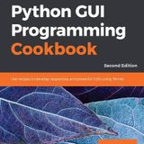 Python GUI Programming Cookbook: Use recipes to develop responsive and powerful GUIs using Tkinter