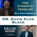 The Synoptic Problem - What is It? Why is It Important?