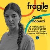 Giulia Innocenzi "La "tradizione" ad ogni costo? – produzione intensiva e grande distribuzione"