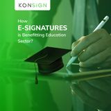 How E-signatures is Benefitting Education Sector to Go Paperless?