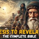 The Complete Story of the Bible – From Genesis to Revelation