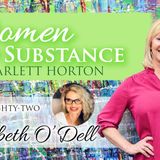 EP 82 - Guest: Elisabeth O'Dell ⁣ || WOMEN OF SUBSTANCE with DR. SCARLETT HORTON - Audio