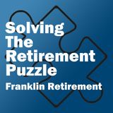 Solving The Retirement Puzzle: Things Nobody Pays Attention To