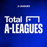 Total A-Leagues Is BACK! Akol Akon Debate, Sydney Derby Fallout & More | Total A-Leagues Ep 1