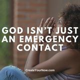 3764 God Isn't Just an Emergency Contact