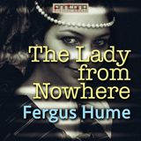 The Lady From Nowhere by Fergus Hume | Full Audiobook | Audiobook Time