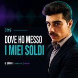 #399 - Dove ho messo i miei soldi e quale numero mi preoccupa davvero