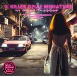 Il Killer miniature - Un enigma da risolvere