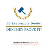 66: Reasonable Doubt - Did They Prove It? (Angel Bumpass)