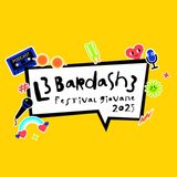 Lɜ Bardascɜ - Festival giovane 2025