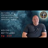 Episode 117 interview with retired DEA Special Agent Kevin Wetteland