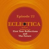 Episode 22: Tangled up in First Year Reflections and The Future