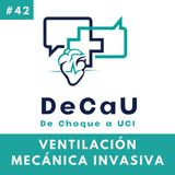 Episodio 42. Ventilación Mecánica Invasiva #Urgencias