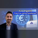 Ep.51: Euro Digitale. Cos'è e come funziona?