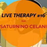 Live Therapy #16 feat. Saturnino Celani