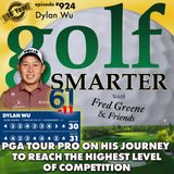 PGA Tour Pro Dylan Wu on His Journey to Reach The Highest Level of Competition