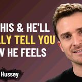Do THIS _ He_ll Finally Tell You How He Feels _ Matthew Hussey